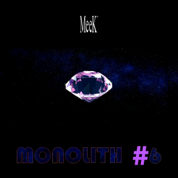 MeeK - "Monolith #6" Single